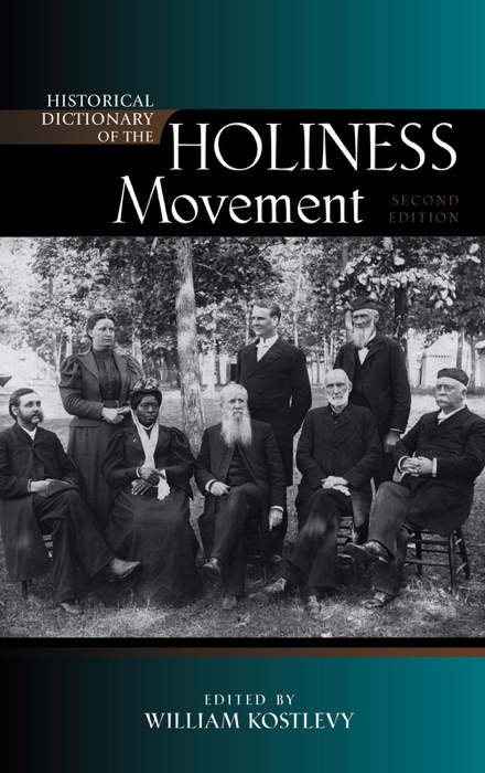 Historical Dictionary of the Holiness Movement