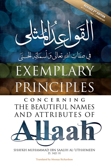 Exemplary Principles Concerning the Beautiful Names and Attributes of Allaah