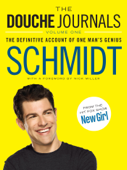 The Douche Journals - SCHMIDT