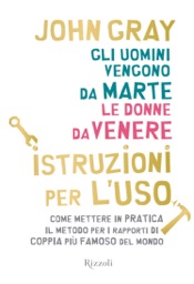 Gli uomini vengono da Marte, le donne da Venere. Istruzioni per l'uso