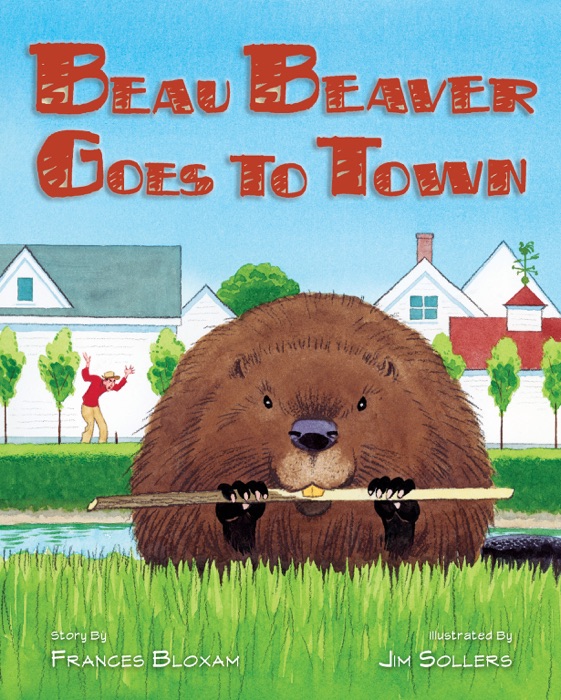 Beau Beaver Goes to Town