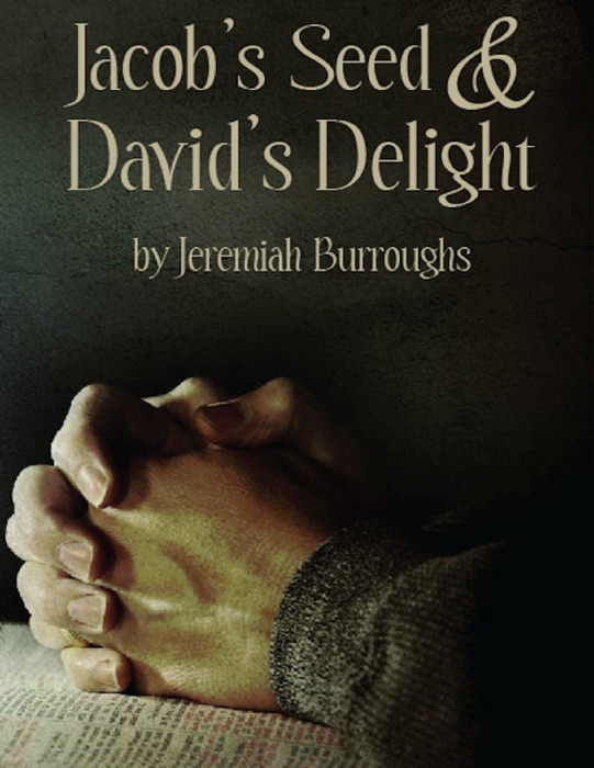Jacob’s Seed and David’s Delight