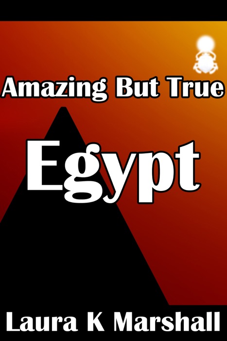 Amazing but True: Egypt Book 4