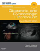 Obstetric and Gynecologic Ultrasound: Case Review Series E-Book - Karen L. Reuter MD, FACR & John P. McGahan MD