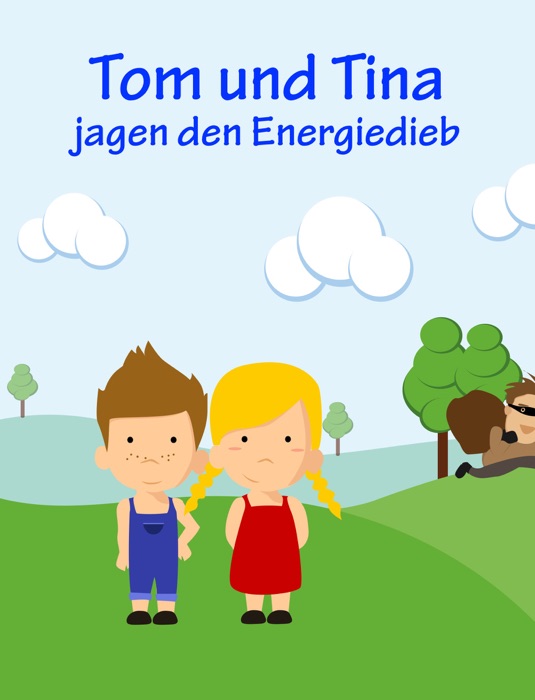 Tom und Tina jagen den Energiedieb