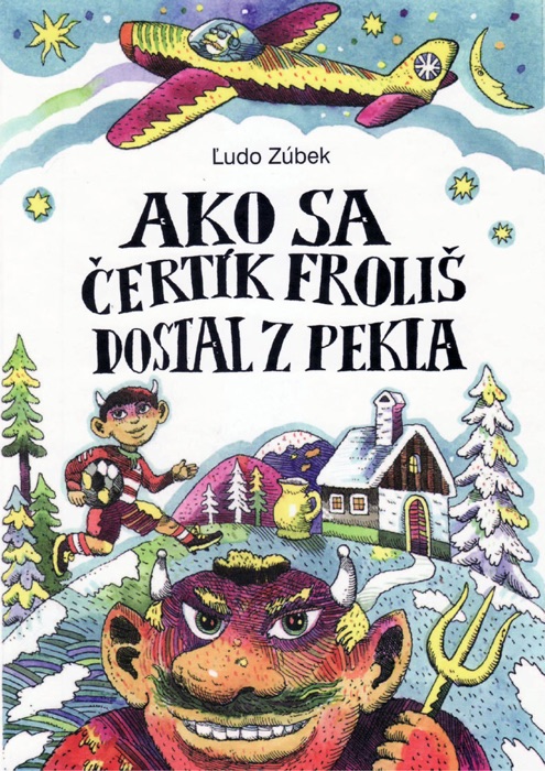 Ako sa Čertík Froliš Dostal z Pekla