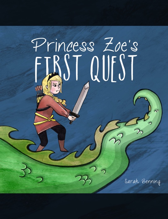 Princess Zoe's First Quest