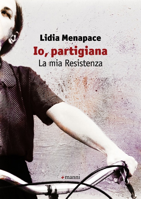Io, partigiana.