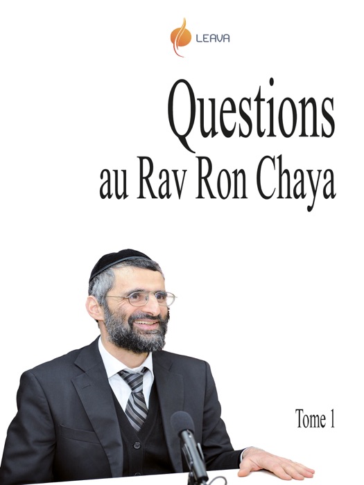 Questions au Rav Ron Chaya