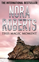 Nora Roberts - This Magic Moment artwork