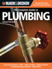 Black & Decker the Complete Guide to Plumbing, Updated 5th Edition - Editors of Creative Publishing