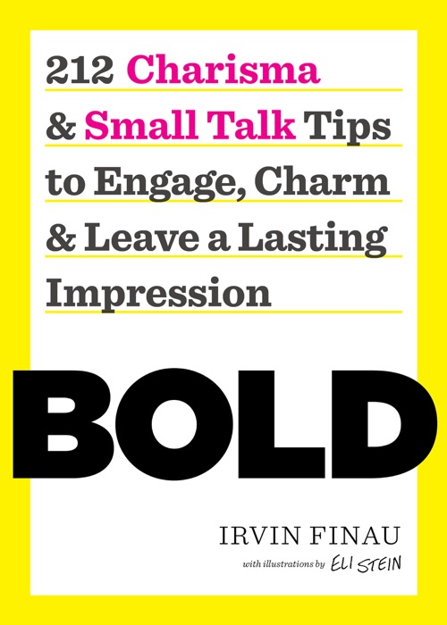 BOLD: 212 Charisma and Small Talk Tips to Engage, Charm and Leave a Lasting Impression