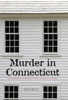 Murder in Connecticut - Michael Benson author of The Devil at Genesee Junction