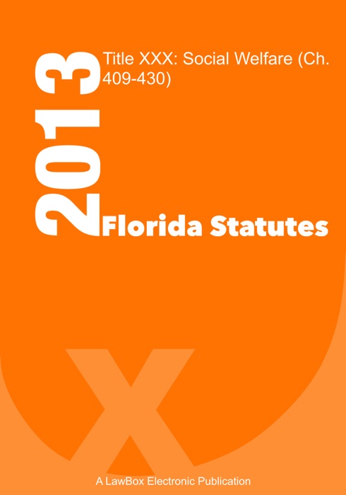 Florida Statutes Title XXX 2013