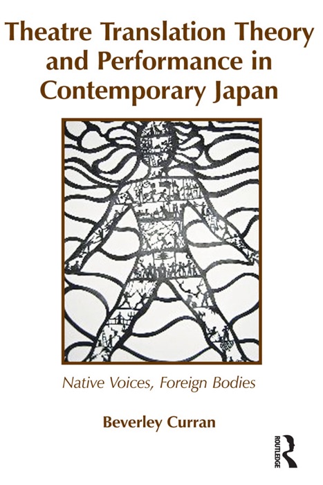 Theatre Translation Theory and Performance in Contemporary Japan