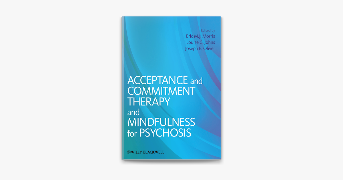 ‎Acceptance and Commitment Therapy and Mindfulness for Psychosis trên ...