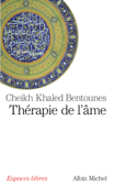 Thérapie de l'âme - Khaled Cheikh Bentounès