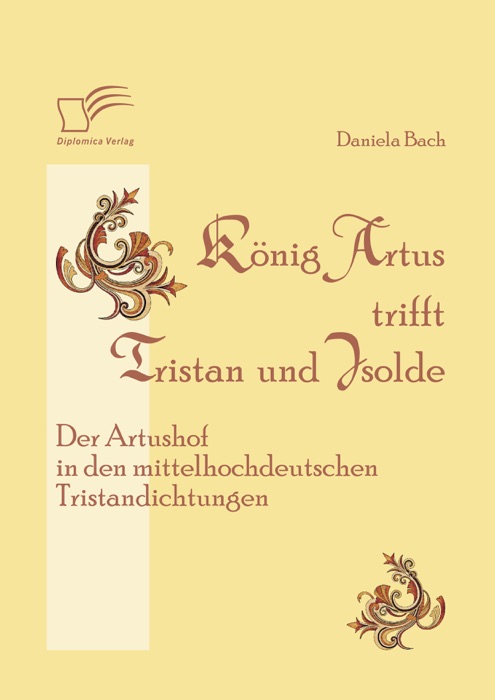 König Artus trifft Tristan und Isolde: Der Artushof in den mittelhochdeutschen Tristandichtungen