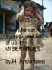 The Free Market Has Soon Turned 99% of Us into Miserables - H. Anderberg