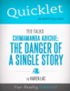 Quicklet on TED Talks: Chimamanda Adichie: The danger of a single story (CliffNotes-like Summary) - Karen Lac