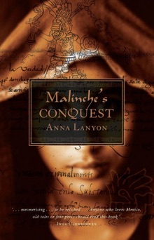 Malinche's Conquest - Anna Lanyon