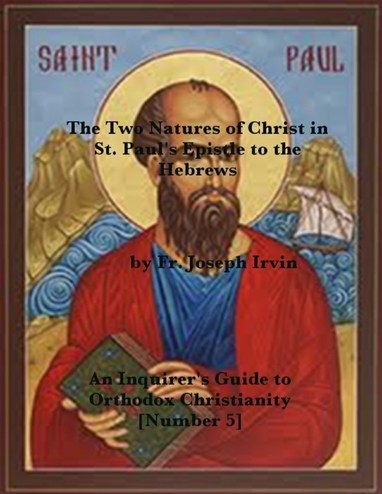 The Two Natures of Christ in St. Paul's Epistle to the Hebrews