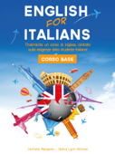 Corso di inglese, English for Italians Corso Base - Carmelo Mangano & Debra Lynn Hillman
