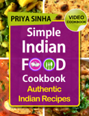 Simple Indian Food Cookbook - Priya Sinha