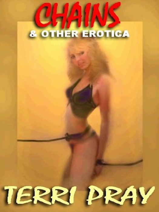 Chains & Other Erotica