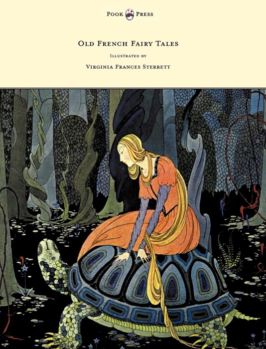 Old French Fairy Tales - Illustrated By Virginia Frances Sterrett