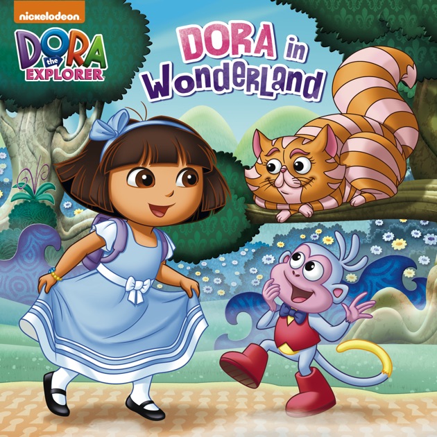 Dora in Wonderland (Dora the Explorer) by Nickelodeon Publishing on ...