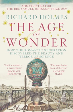 Capa do livro The Age of Wonder: How the Romantic Generation Discovered the Beauty and Terror of Science de Richard Holmes