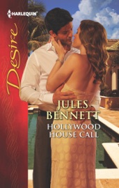 Hollywood House Call - Jules Bennett by  Jules Bennett PDF Download