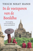 In de voetsporen van de Boeddha - Thich Nhat Hahn