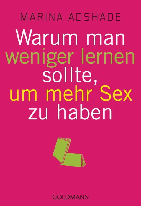 Warum man weniger lernen sollte, um mehr Sex zu haben