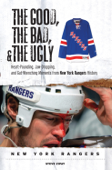 The Good, the Bad, & the Ugly: New York Rangers - Steve Zipay