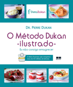 O método Dukan ilustrado - Pierre Dukan