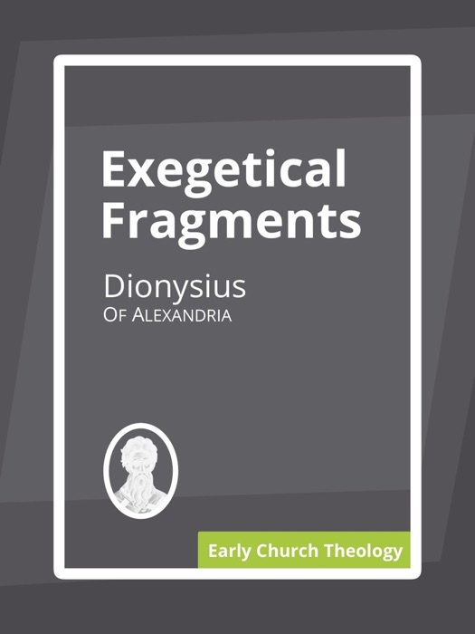 Exegetical Fragments