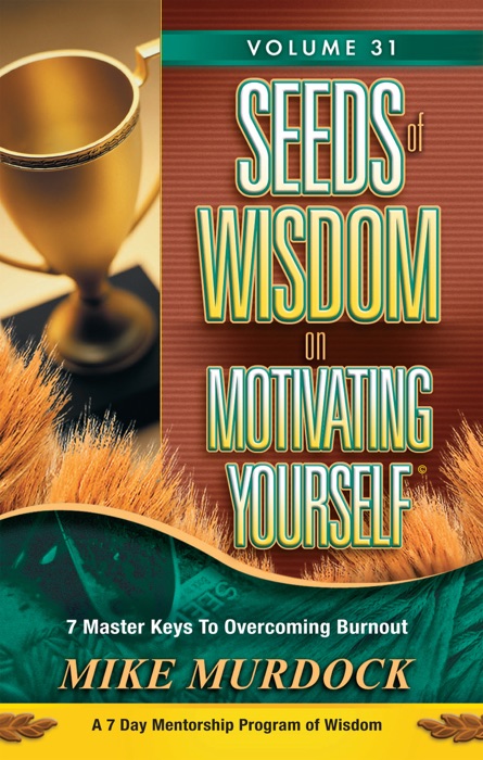 Seeds of Wisdom on Motivating Yourself, Volume 31