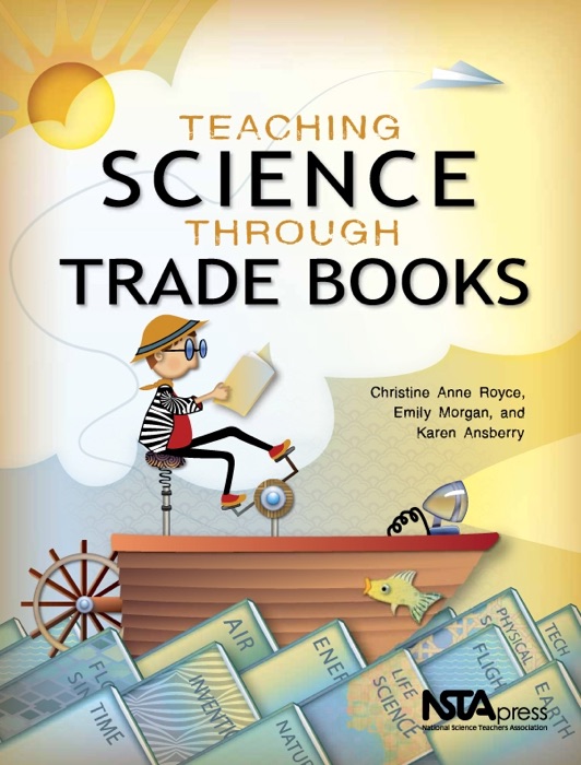 Teaching Science Through Trade Books