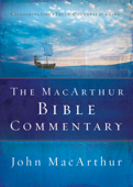 The MacArthur Bible Commentary - John F. MacArthur