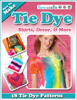 How To Make Tie Dye Shirts, Decor, and More: 18 Tie Dye Patterns - Prime Publishing