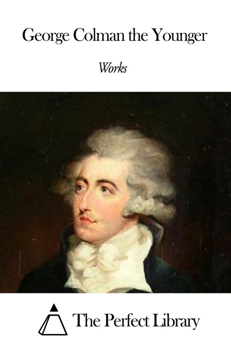 Works of George Colman the Younger