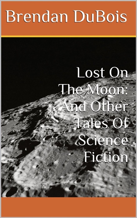 Lost On The Moon: And Other Tales Of Science Fiction