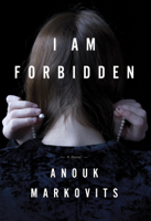 Anouk Markovits - I Am Forbidden artwork