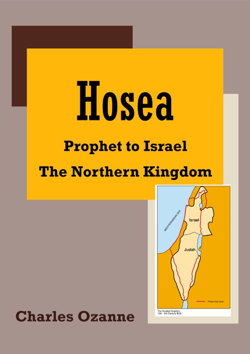 Hosea: Prophet to Israel – The Northern Kingdom