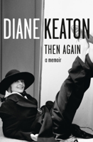 Diane Keaton - Then Again artwork