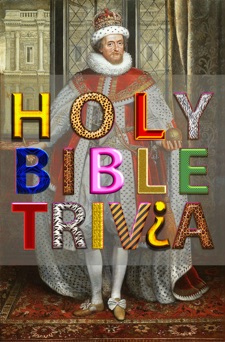 Holy Bible Trivia - Authorized KJV & Better Bible Bureau