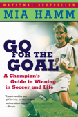 Go For The Goal - Mia Hamm & Aaron Heifetz