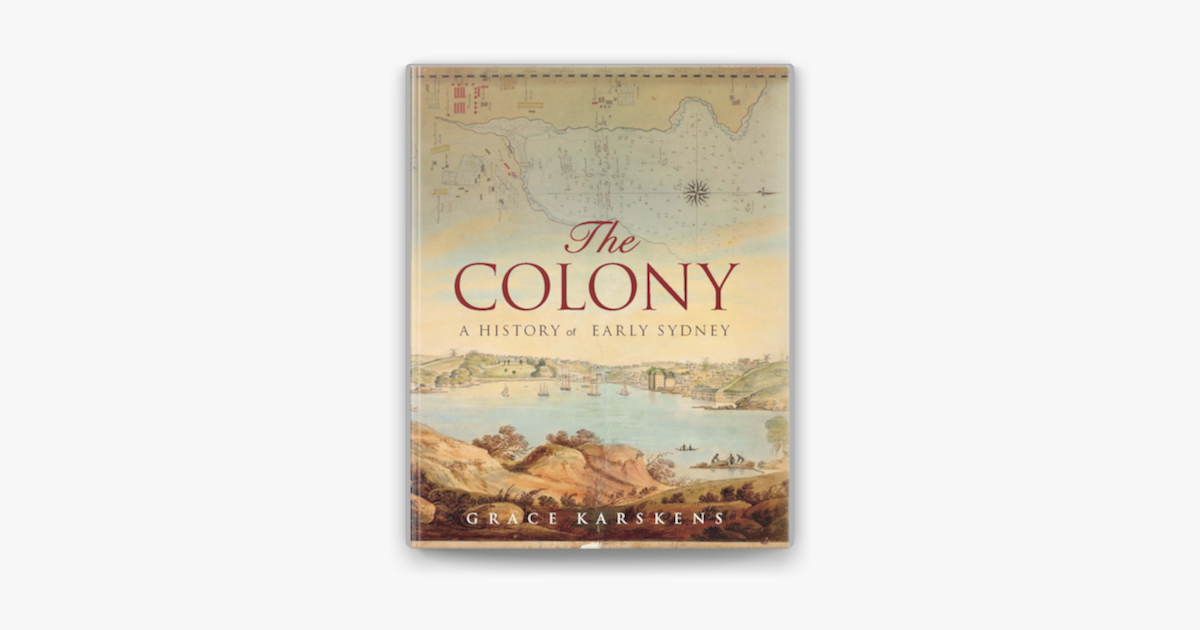 The Colony - Grace Karskens The Colony - Grace Karskens